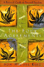The Four Agreements by Don Miguel Ruiz – Personal Freedom & Self-Help Book